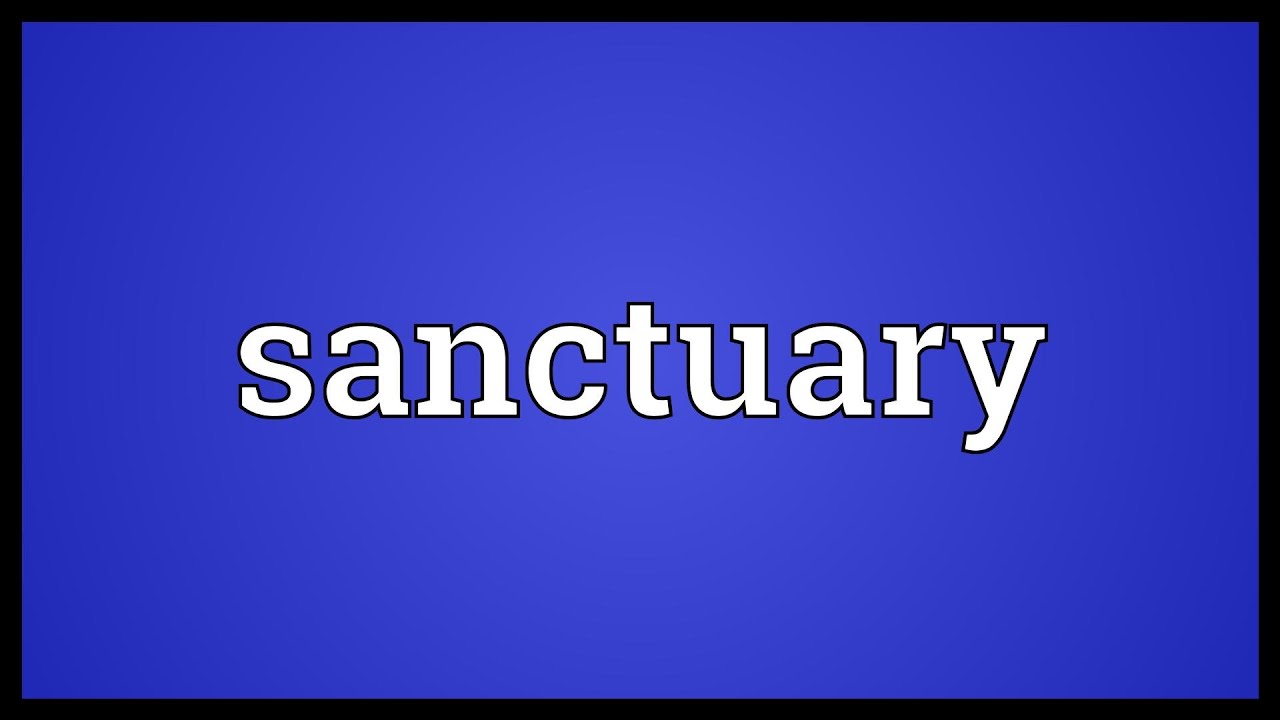 sanctuary visit meaning